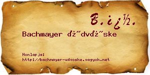 Bachmayer Üdvöske névjegykártya